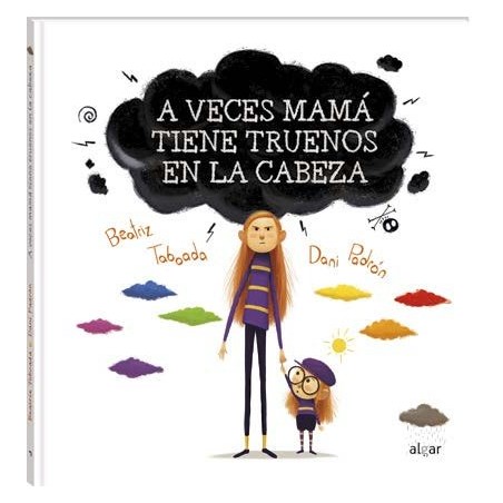A VECES MAMA TIENE TRUENOS EN LA CABEZA