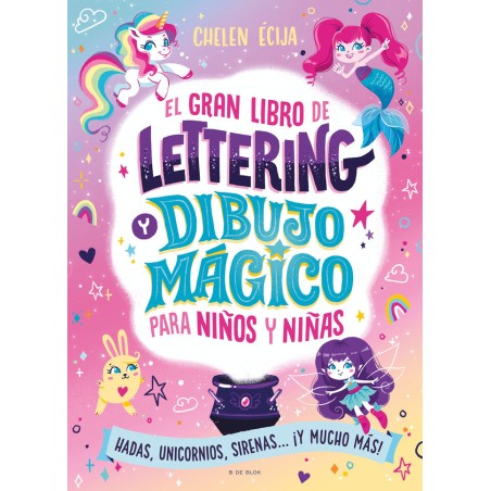 EL GRAN LIBRO DE LETTERING Y DIBUJO MAGICO