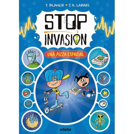 STOP INVASION UNA PIZZA ESPACIAL