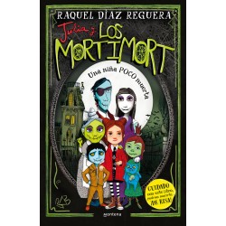 JULIA Y LOS MORTIMORT 1 UNA NIÑA POCO MUERTA.