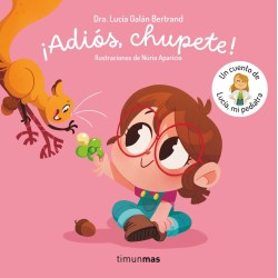 ADIOS CHUPETE UN CUENTO DE LUCIA MI PEDIATR