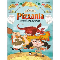 Crónicas de Pizzania - Una pizza para el dragón