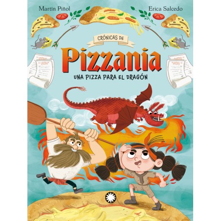 Crónicas de Pizzania - Una pizza para el dragón
