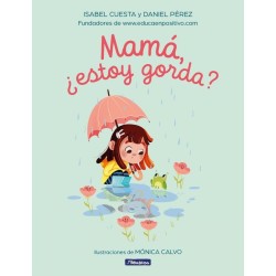 Mamá, ¿estoy gorda?
