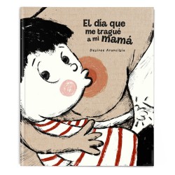 El dia que me tragué a mi mamá