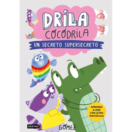 Drila Cocodrila 8 - Un secreto súper secreto
